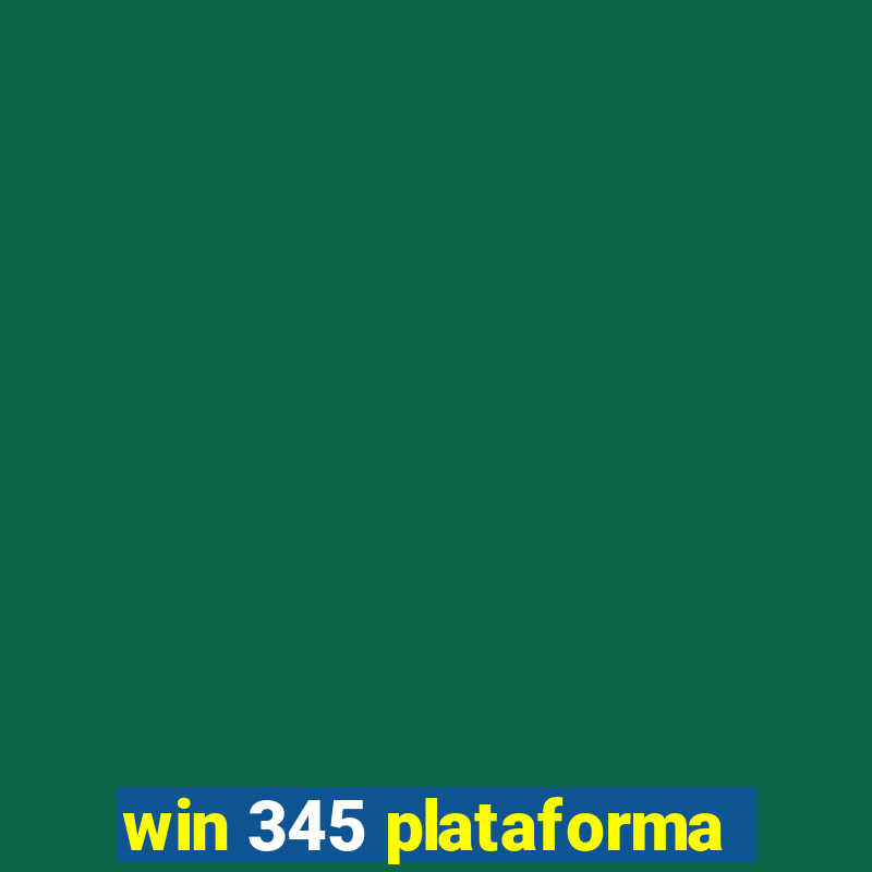 win 345 plataforma